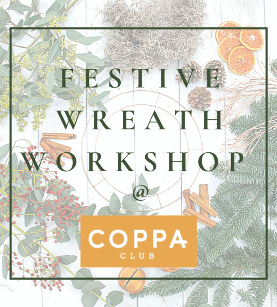 Coppa Club Wreath Workshop 27th November @ 6pm